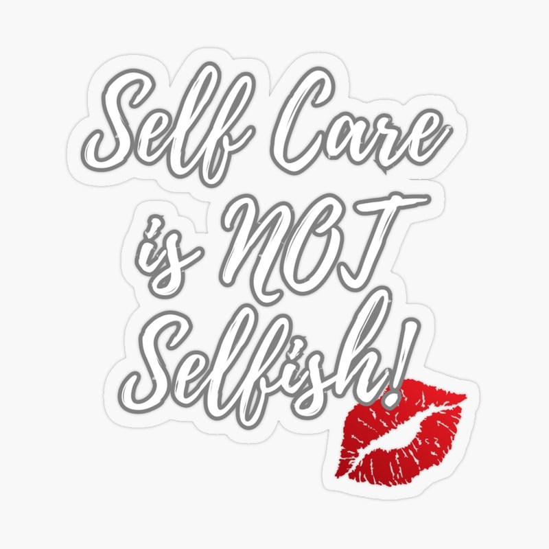 "Self Care is NOT Selfish"  Sticker